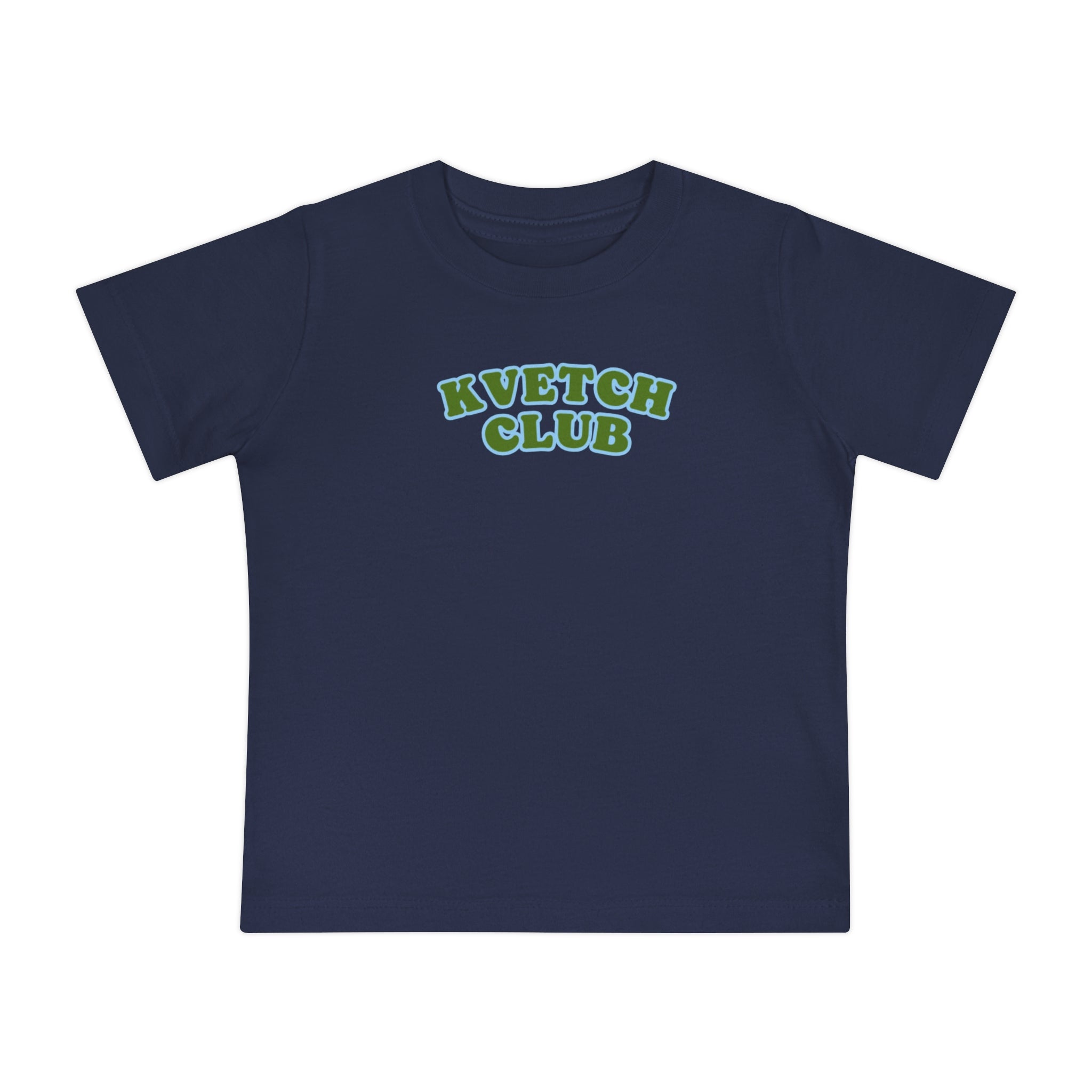 Kvetch Club Baby Tee