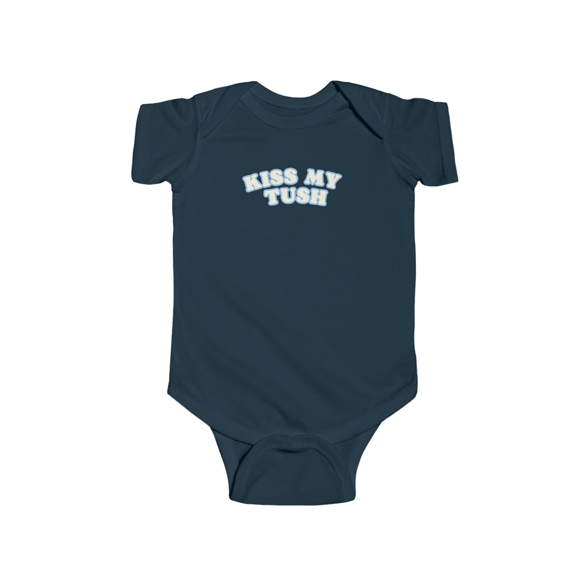 Kiss My Tush Onesie